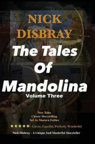 Cover of The Tales Of Mandolina - Volume Three