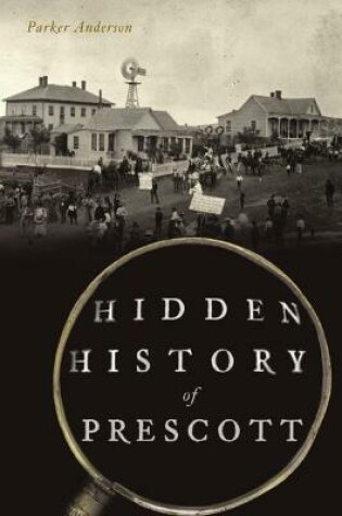 Cover of Hidden History of Prescott