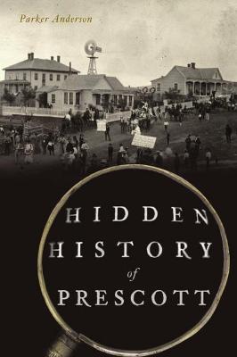 Book cover for Hidden History of Prescott