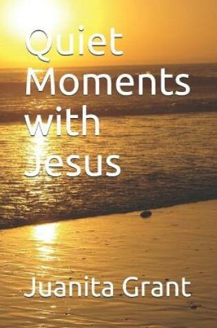 Cover of Quiet Moments with Jesus