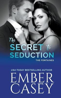 Book cover for The Secret to Seduction (The Fontaines)