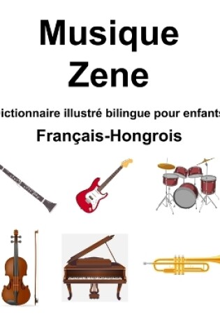 Cover of Français-Hongrois Musique / Zene Dictionnaire illustré bilingue pour enfants