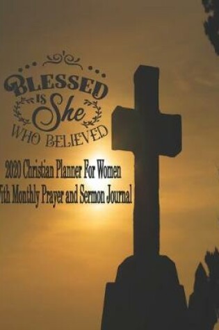 Cover of 2020 Christian Planner For Women With Monthly Prayer and Sermon Journal