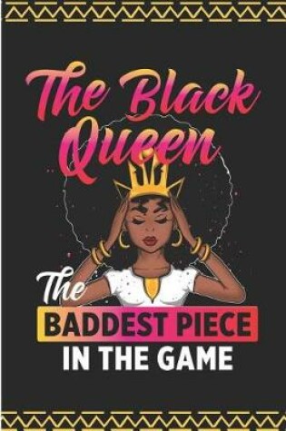 Cover of The Black Queen the Baddest Piece in the Game