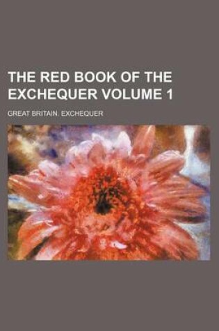 Cover of The Red Book of the Exchequer Volume 1
