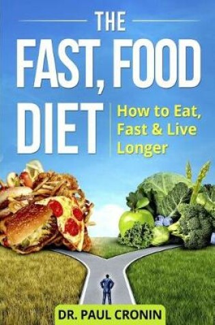 Cover of The Fast, Food Diet