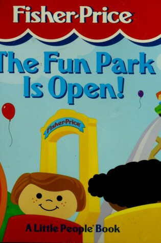 Cover of The Fun Park is Open!