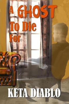 Book cover for A Ghost To Die For