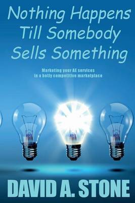 Book cover for Nothing Happens Till Somebody Sells Something