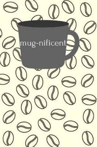 Cover of mug-nificent