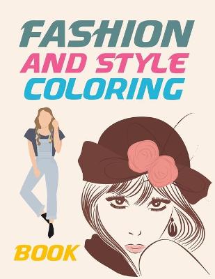 Book cover for Fashion And Style Coloring Book