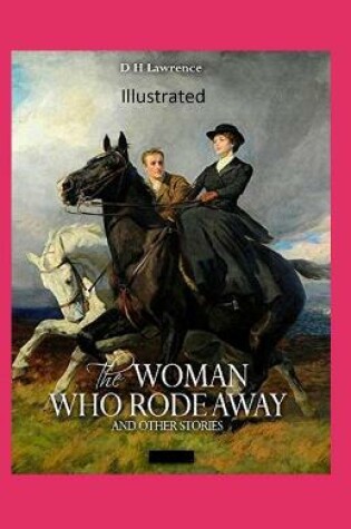 Cover of The Woman who Rode Away Illustrated