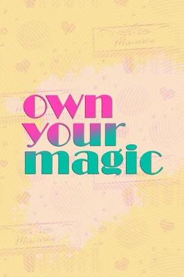 Book cover for Own Your Magic