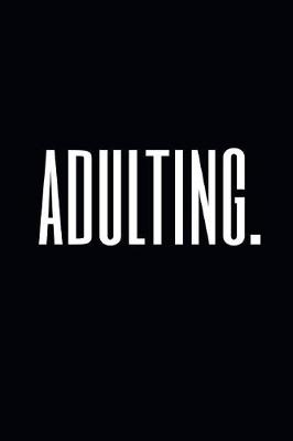 Book cover for Adulting.