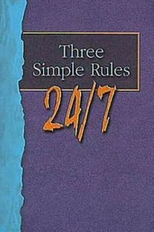 Cover of Three Simple Rules 24/7