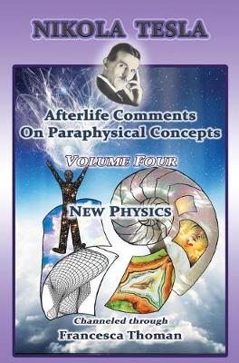 Book cover for Nikola Tesla: Afterlife Comments on Paraphysical Concepts