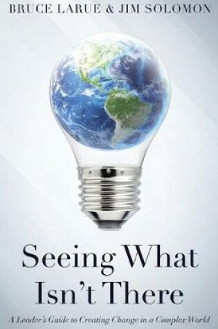 Cover of Seeing What Isn't There