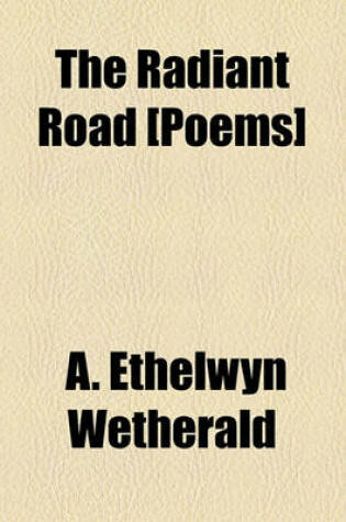 Cover of The Radiant Road [Poems]