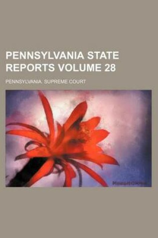 Cover of Pennsylvania State Reports Volume 28