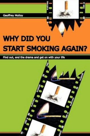 Cover of Why Did You Start Smoking Again?