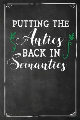 Book cover for Putting the Antics Back in Semantics