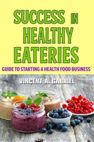 Cover of Success in Healthy Eateries