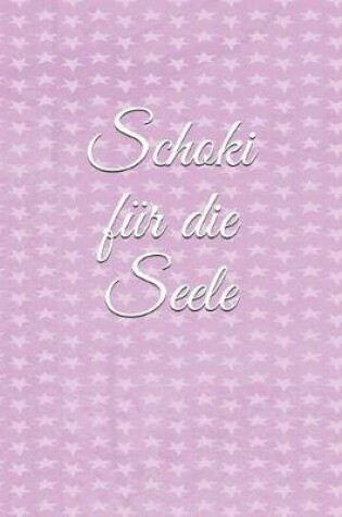 Cover of Schoki Für Die Seele