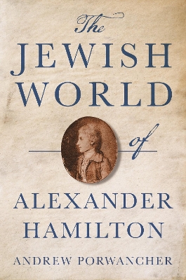 Book cover for The Jewish World of Alexander Hamilton