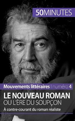 Book cover for Le Nouveau Roman ou l'ère du soupçon