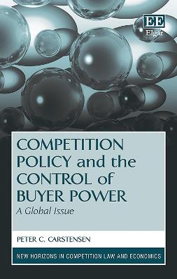 Book cover for Competition Policy and the Control of Buyer Powe - A Global Issue