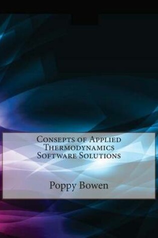 Cover of Consepts of Applied Thermodynamics Software Solutions