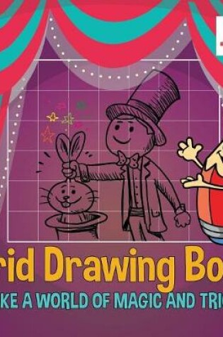 Cover of Grid Drawing Book Make A World of Magic and Tricks