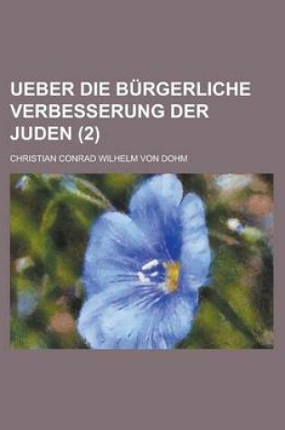 Cover of Ueber Die Burgerliche Verbesserung Der Juden (2 )