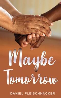 Cover of Maybe Tomorrow