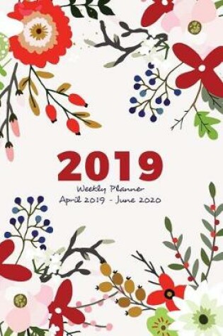 Cover of 2019 Weekly Planner & Organizer April 2019 - June 2020