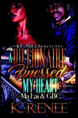 Book cover for A Billionaire Finessed My Heart- Ma Lai & GBC