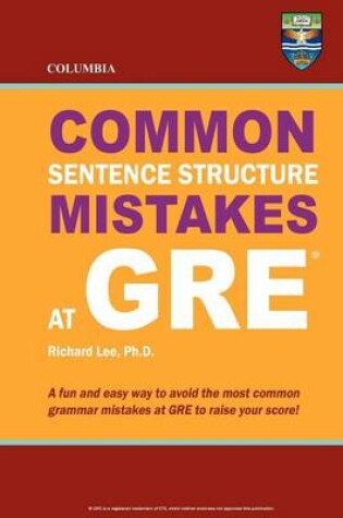 Cover of Columbia Common Sentence Structure Mistakes at GRE