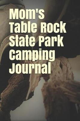 Book cover for Mom's Table Rock State Park Camping Journal