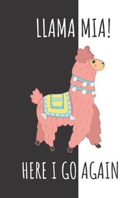 Book cover for Llama MIA Here I Go Again