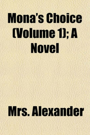 Cover of Mona's Choice (Volume 1); A Novel