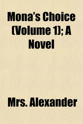 Book cover for Mona's Choice (Volume 1); A Novel