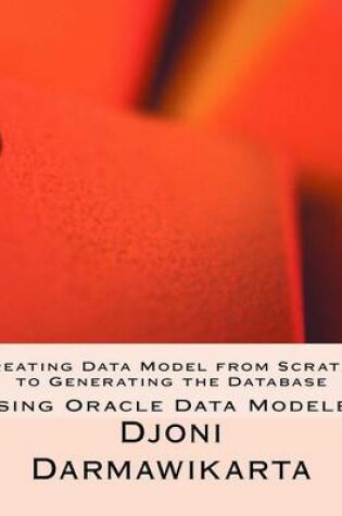 Cover of Creating Data Model from Scratch to Generating the Database