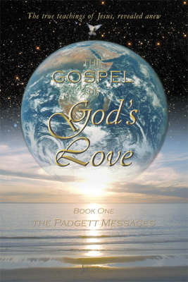 Cover of The Gospel of God's Love - The Padgett Messages