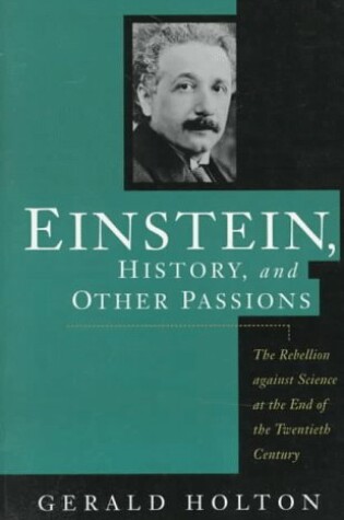 Cover of Einstein, History, and Other Passions