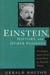 Book cover for Einstein, History, and Other Passions