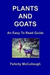 Book cover for Plants And Goats An Easy To Read Guide