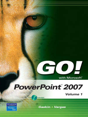 Book cover for GO! with Microsoft PowerPoint 2007 Volume 1