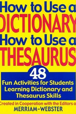 Cover of How to Use a Dictionary/How to Use a Thesaurus
