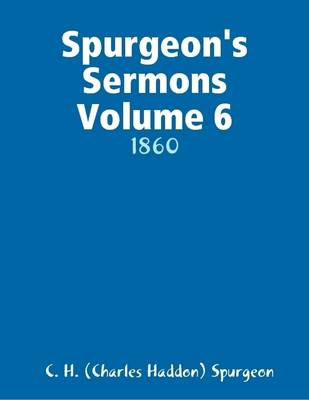 Book cover for Spurgeon's Sermons Volume 6: 1860