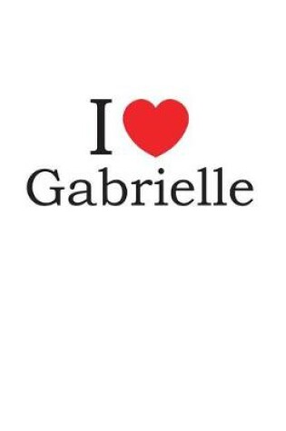 Cover of I Love Gabrielle